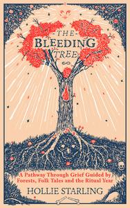 The Bleeding Tree di Hollie Starling edito da Ebury Publishing