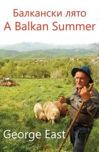 A Balkan Summer di George East edito da La Puce Publications