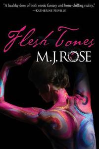 Flesh Tones di M. J. Rose edito da Evil Eye Concepts, Incorporated