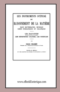 Les instruments d'étude du Rayonnement de la matière: L'Art de la Radio-Physique di Henri Mager edito da LIGHTNING SOURCE INC