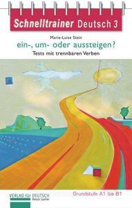 Schnelltrainer Deutsch: ein-, um- oder aussteigen? di Renate Luscher edito da Hueber Verlag GmbH