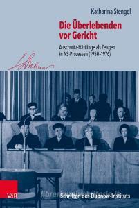 Die Überlebenden vor Gericht di Katharina Stengel edito da Vandenhoeck + Ruprecht