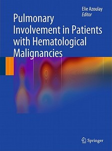 Pulmonary Involvement In Patients With Hematological Malignancies edito da Springer-verlag Berlin And Heidelberg Gmbh & Co. Kg