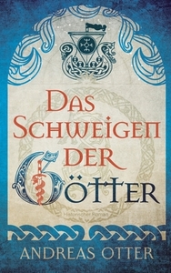Das Schweigen der Götter di Andreas Otter edito da Books on Demand