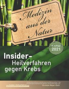 Insider-Heilverfahren gegen Krebs (4. Auflage 2021) di Christian Meyer-Esch edito da Books on Demand