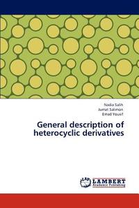 General description of heterocyclic derivatives di Nadia Salih, Jumat Salimon, Emad Yousif edito da LAP Lambert Academic Publishing