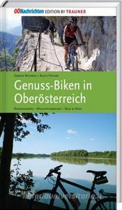 Genuss-Biken in Oberösterreich di Sabine Neuweg, Alois Peham edito da Trauner Verlag