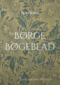 Børge Bøgeblad di Kurt Hald edito da Books on Demand