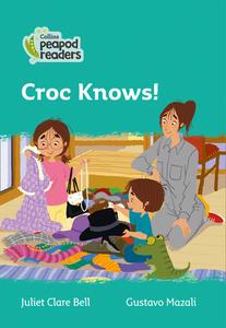 Level 3 - Croc Knows di Juliet Clare Bell edito da Harpercollins Publishers