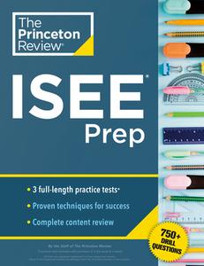 Princeton Review ISEE Prep: 3 Practice Tests + Review & Techniques + Drills di The Princeton Review edito da PRINCETON REVIEW