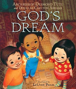 God's Dream di Desmond Tutu, Douglas Carlton Abrams edito da Candlewick Press (MA)