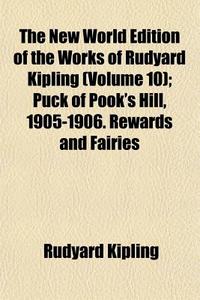 The New World Edition Of The Works Of Ru di Rudyard Kipling edito da General Books