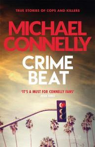 Crime Beat di Michael Connelly edito da Orion Publishing Co