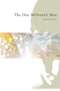 The One Millionth Man di Stephen Burrell edito da AuthorHouse