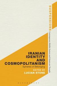Iranian Identity and Cosmopolitanism edito da Bloomsbury Publishing PLC