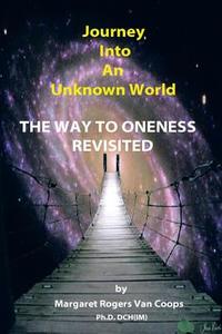 Journey Into an Unknown World di Dr Margaret Rogers van Coops edito da AuthorHouse