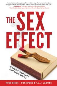 The Sex Effect di Ross Benes, A. J. Jacobs edito da Sourcebooks, Inc