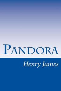 Pandora di Henry James edito da Createspace