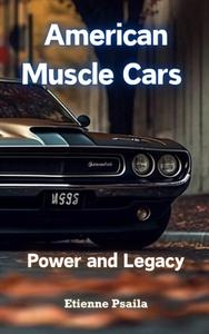 American Muscle Cars di Etienne Psaila edito da Independently Published