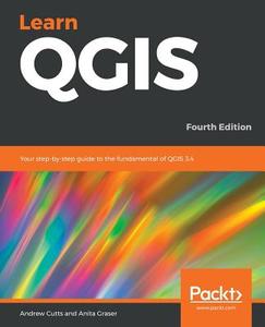 Learn Qgis di Andrew Cutts, Anita Graser edito da PACKT PUB