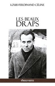 Les Beaux Draps di Louis Ferdinand Céline edito da Omnia Veritas Ltd