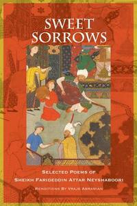 Sweet Sorrows di Vraje Abramian edito da Hohm Press,U.S.