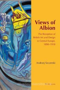 Views of Albion di Andrzej Szczerski edito da Lang, Peter