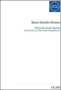 Vivre et vivre encore di Marie-Michèle Blondin edito da Olms Georg AG