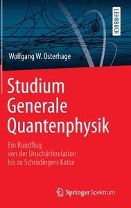 Studium Generale Quantenphysik di Wolfgang W. Osterhage edito da Springer-Verlag GmbH