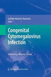 Congenital Cytomegalovirus Infection edito da Springer Vienna