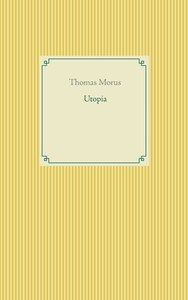 Utopia di Thomas Morus edito da Books on Demand