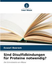 Sind Disulfidbindungen für Proteine notwendig? di Eswari Beeram edito da Verlag Unser Wissen