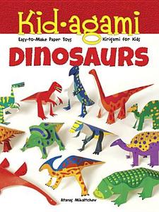 Kid-agami -- Dinosaurs di Atanas Mihaltchev edito da Dover Publications Inc.
