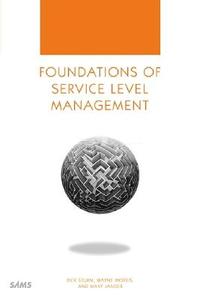 Foundations of Service Level Management di Rick Sturm, Wayne Morris edito da ADDISON WESLEY PUB CO INC