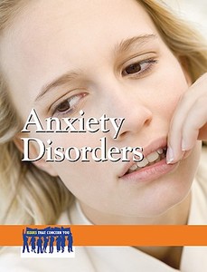 Anxiety Disorders edito da Gale Cengage