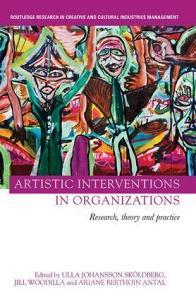 Artistic Interventions in Organizations edito da Taylor & Francis Ltd