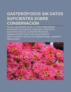 Gasterópodos sin datos suficientes sobre conservación di Fuente Wikipedia edito da Books LLC, Reference Series