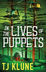 In the Lives of Puppets di Tj Klune edito da TOR BOOKS