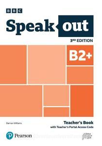 Speakout 3ed B2+ Teacher's Book With Teacher's Portal Access Code di Pearson Education edito da Pearson Education Limited