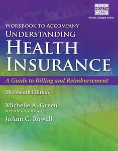 Student Workbook For Green\'s Understanding Health Insurance: A Guide To Billing And Reimbursement di Michelle Green edito da Cengage Learning, Inc