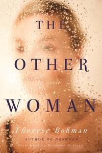 The Other Woman di Therese Bohman, Marlaine Delargy edito da Other Press LLC