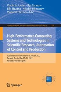 High-Performance Computing Systems and Technologies in Scientific Research, Automation of Control and Production edito da Springer International Publishing