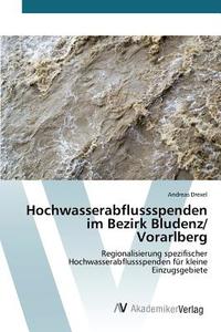 Hochwasserabflussspenden im Bezirk Bludenz/ Vorarlberg di Andreas Drexel edito da AV Akademikerverlag