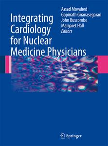 Integrating Cardiology for Nuclear Medicine Physicians edito da Springer Berlin Heidelberg