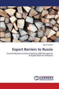 Export Barriers to Russia di Maria Pirttilahti edito da LAP Lambert Academic Publishing