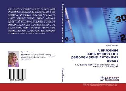 Snizhenie zapylennosti w rabochej zone litejnyh cehow di Irina Iwanowa edito da LAP LAMBERT Academic Publishing