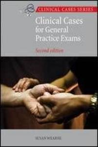 Clinical Cases For General Practice Exams di Susan Wearne edito da Mcgraw-hill Education - Europe