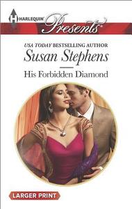 His Forbidden Diamond di Susan Stephens edito da Harlequin