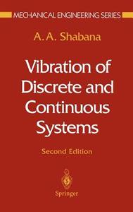 Vibration of Discrete and Continuous Systems di Ahmed Shabana edito da Springer New York
