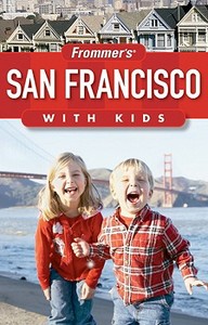 Frommer's San Francisco With Kids di Noelle Salmi edito da Frommermedia